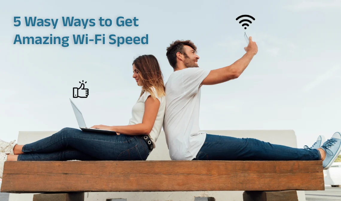 क्या आपके घर का है Slow Wi-Fi Speed?, धुंआधार स्पीड पाने के लिए अपनाएं 5 आसान तरीके